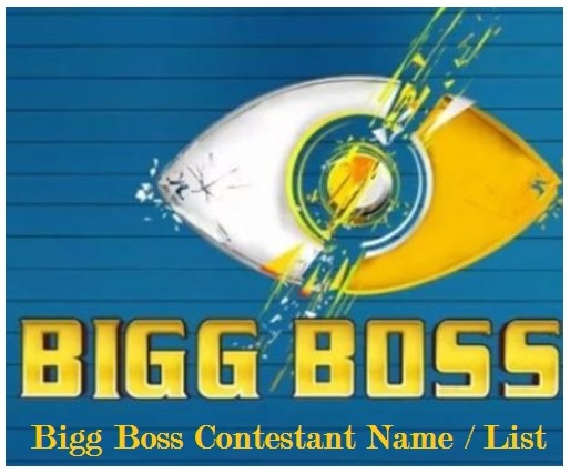 Bigg Boss Contestant Name, List, Profile, Image, Photo