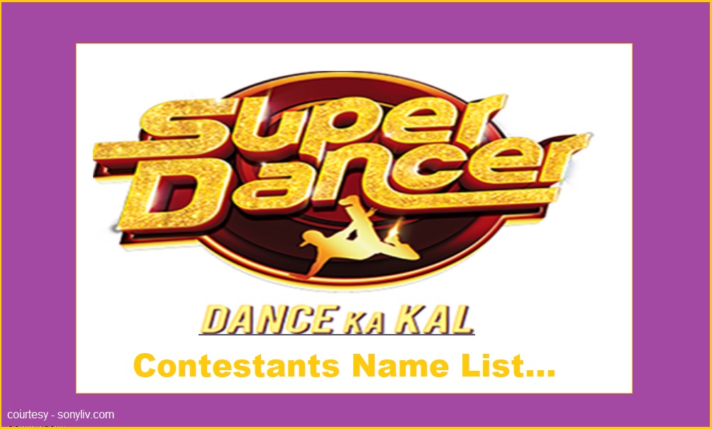 Super Dancer 4 Contestants Name List