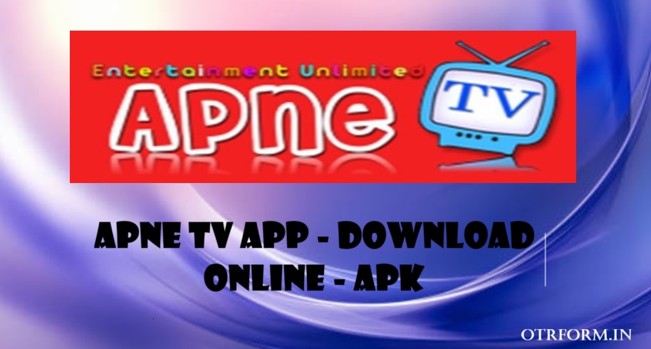 Apne Tv App, Apk, Download, Watch Latest Shows