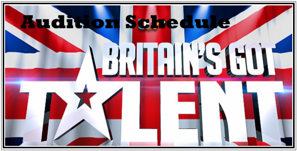 Britain Got Talent Audition, date, Schedule, registration