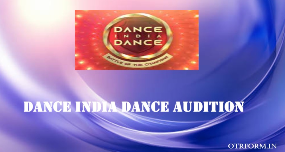 Dance India Dance Audition, Apply Online, Registration