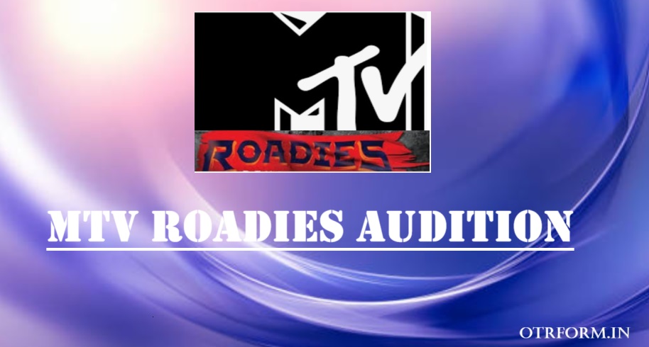 MTV Roadies Audition, Registration, Apply Online