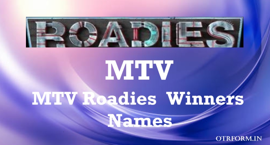 MTV Roadies Winners, Name, List, Roadies Winners