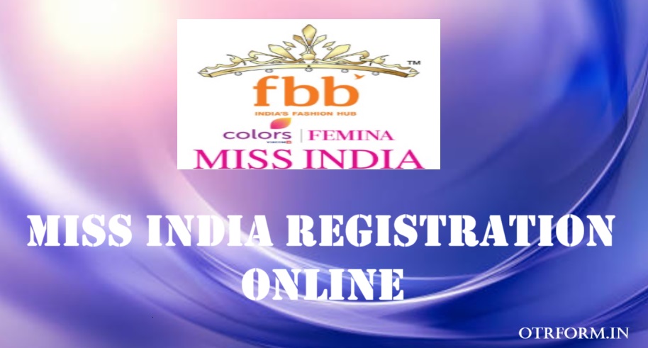 Miss India Registration, Audition, Online