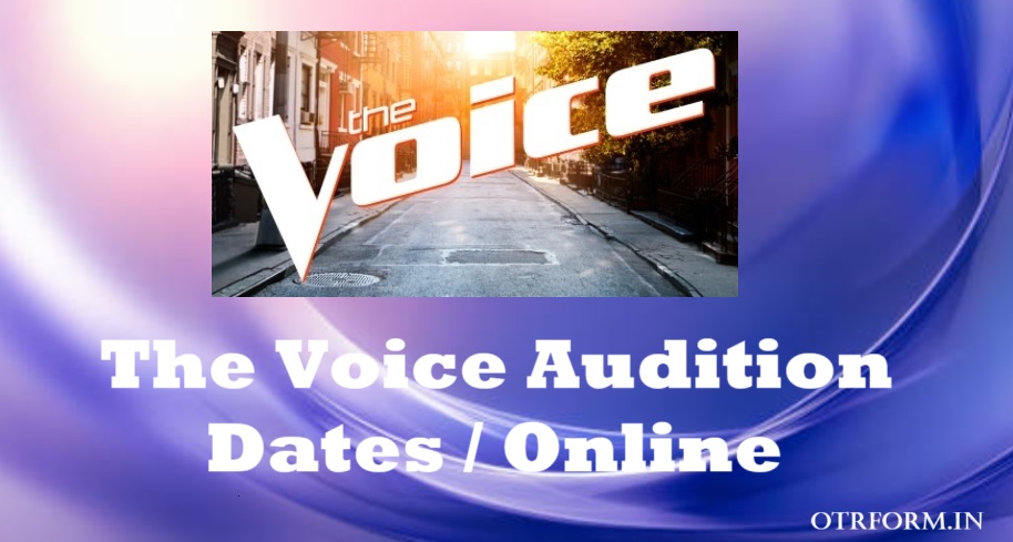 The Voice Audition, Registration, Apply Online