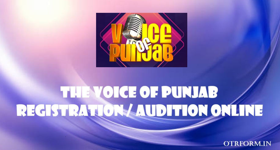 Voice Of Punjab Audition, Registration