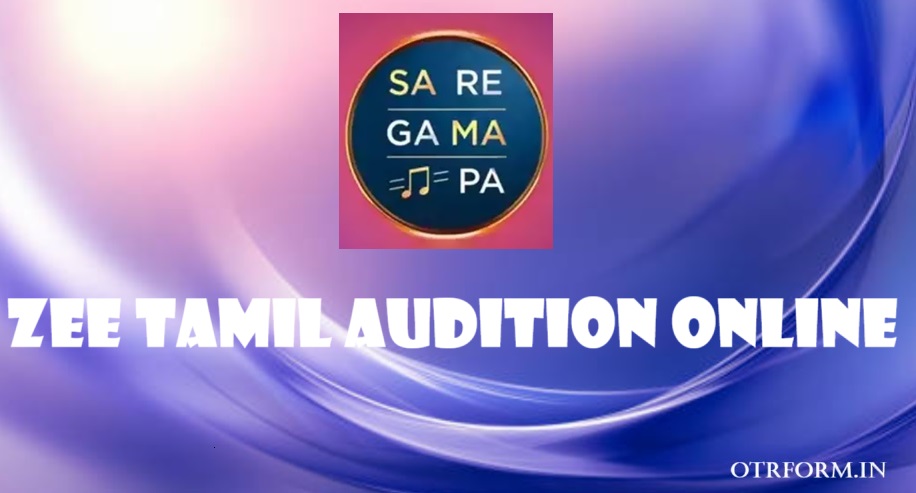 ZEE Tamil Sa Ra Ga Ma Pa Audition Online