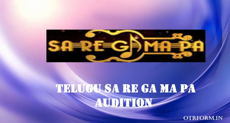 Zee telugu Sa re Ga Ma Pa Audition, registration
