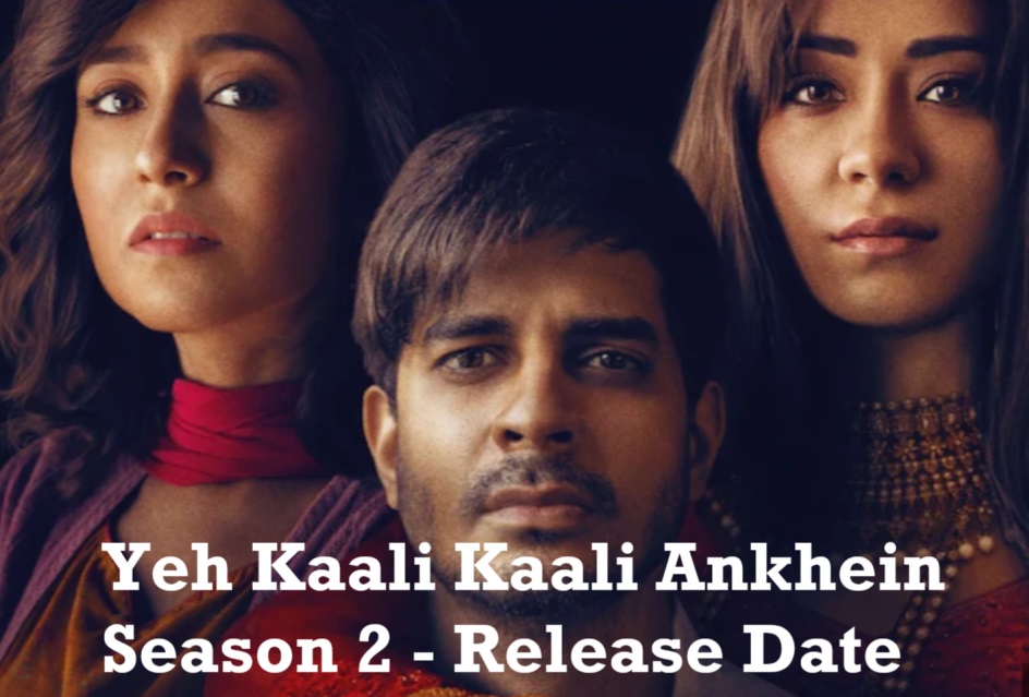 yeh kaali kaali ankhein Season 2 Release Date, Trailer