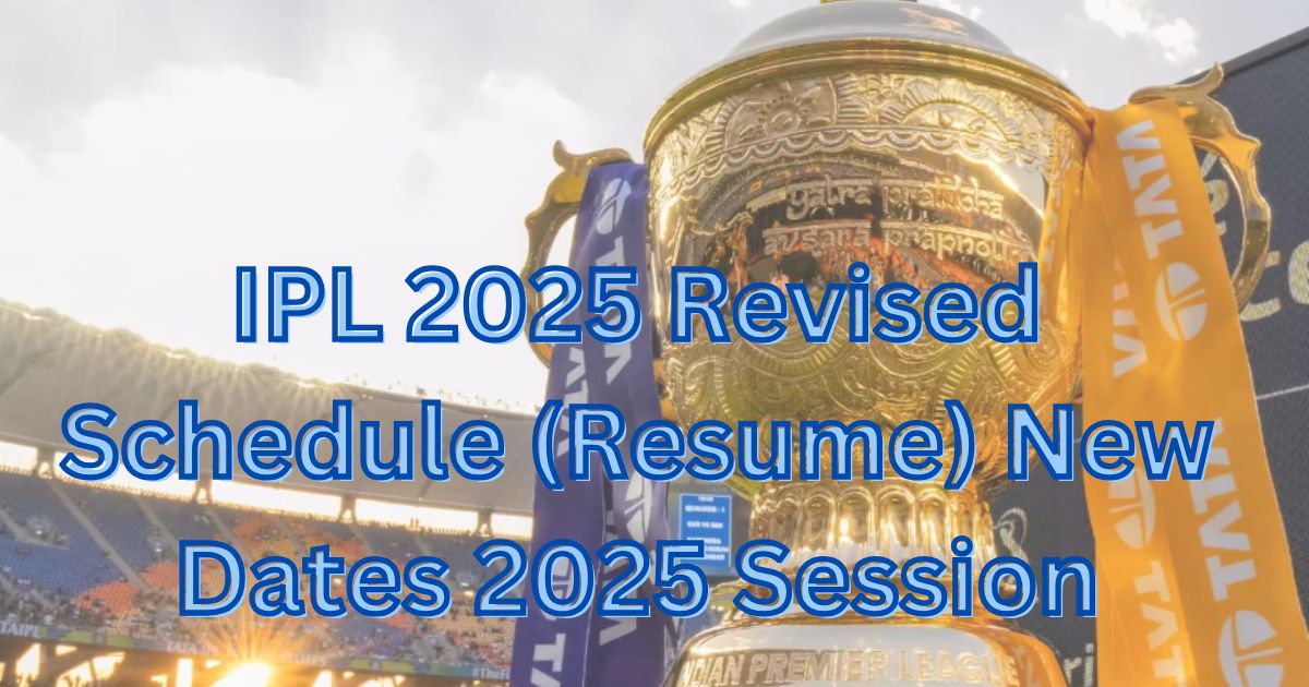 IPL 2025 Revised Schedule