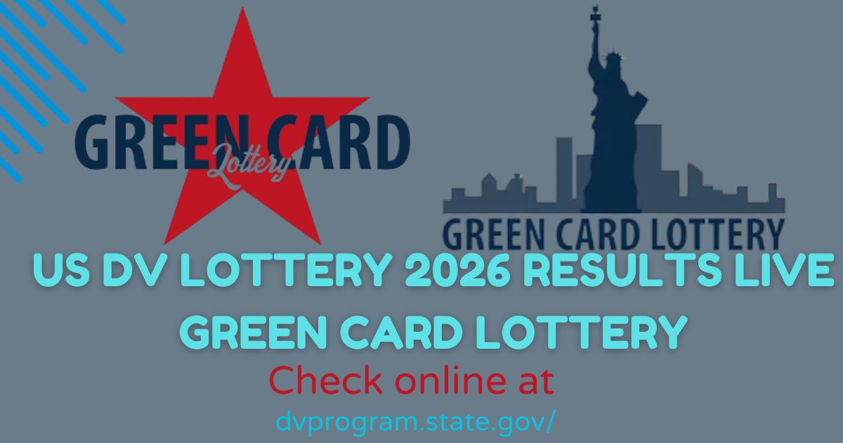 US DV Lottery Results, Green Card Visa