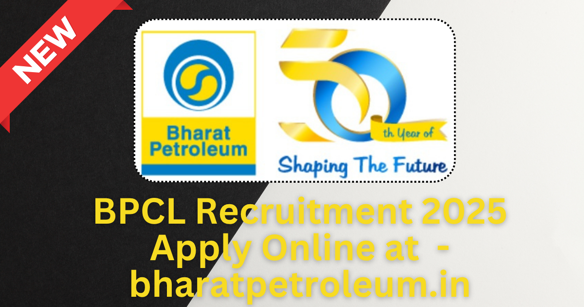 BPCL Recruitment 2025 Apply Online