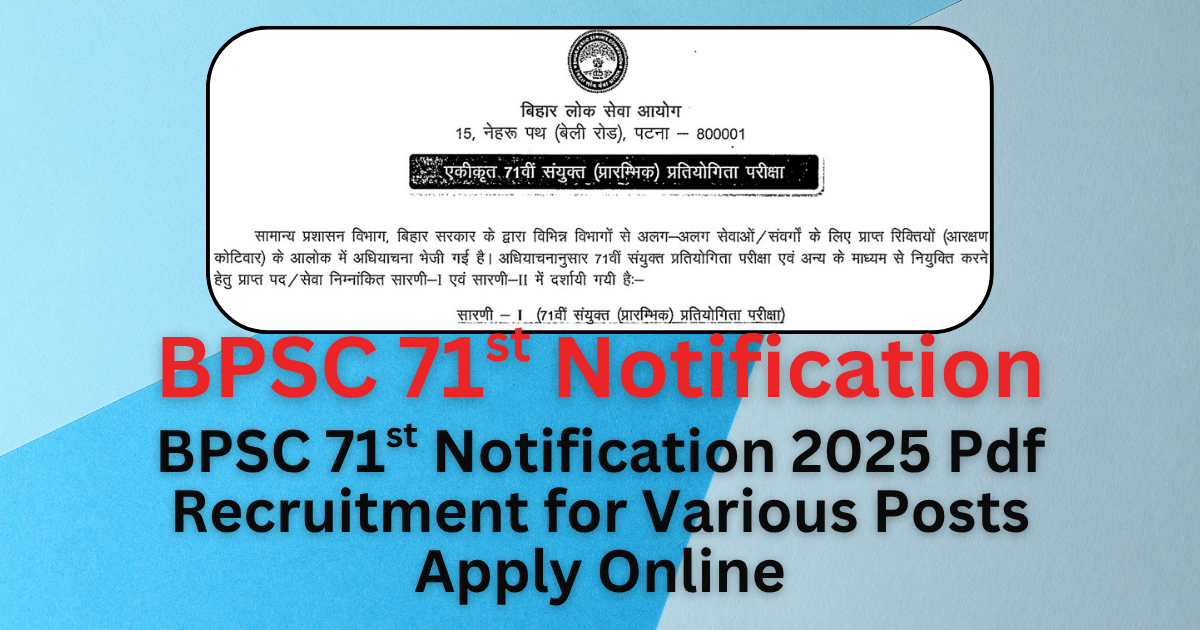 BPSC 71st Notification, Application Form Apply Online