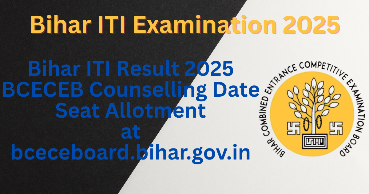 Bihar ITI Result 2025 Counselling result