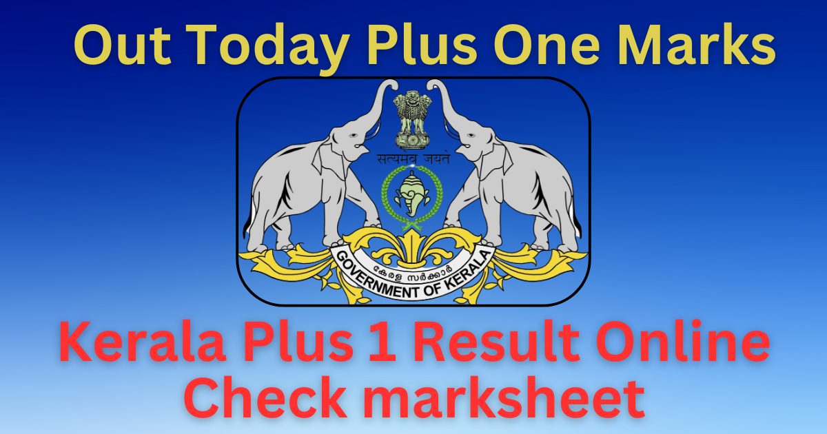 Kerala Plus 1 Results Online, marks check