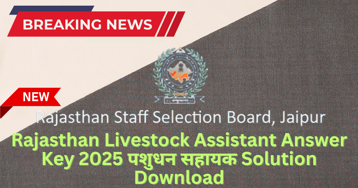 Rajasthan Livestock Assistant Answer Key 2025 पशुधन सहायक