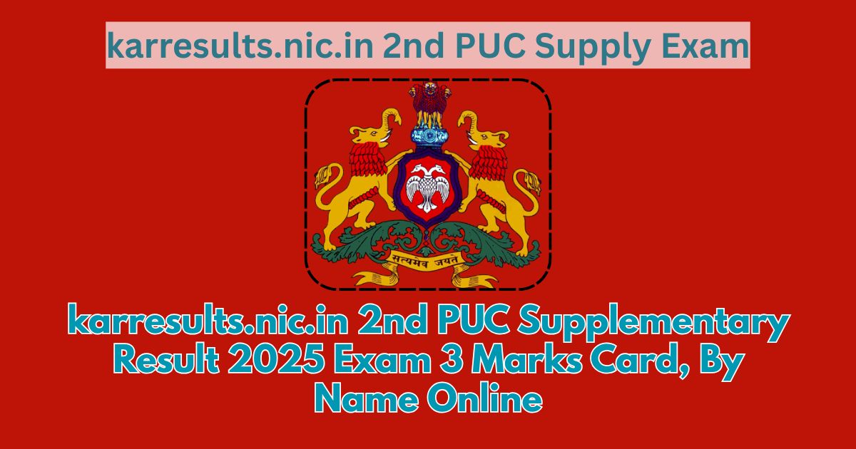 karresults.nic.in 2nd PUC Supplementary Result 2025 Exam 3