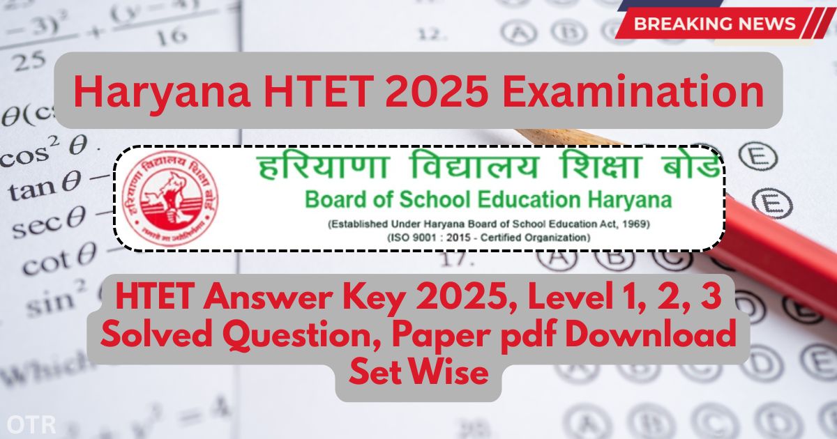 HTET Answer Key 2025, Level 1, 2, 3 Solved Question