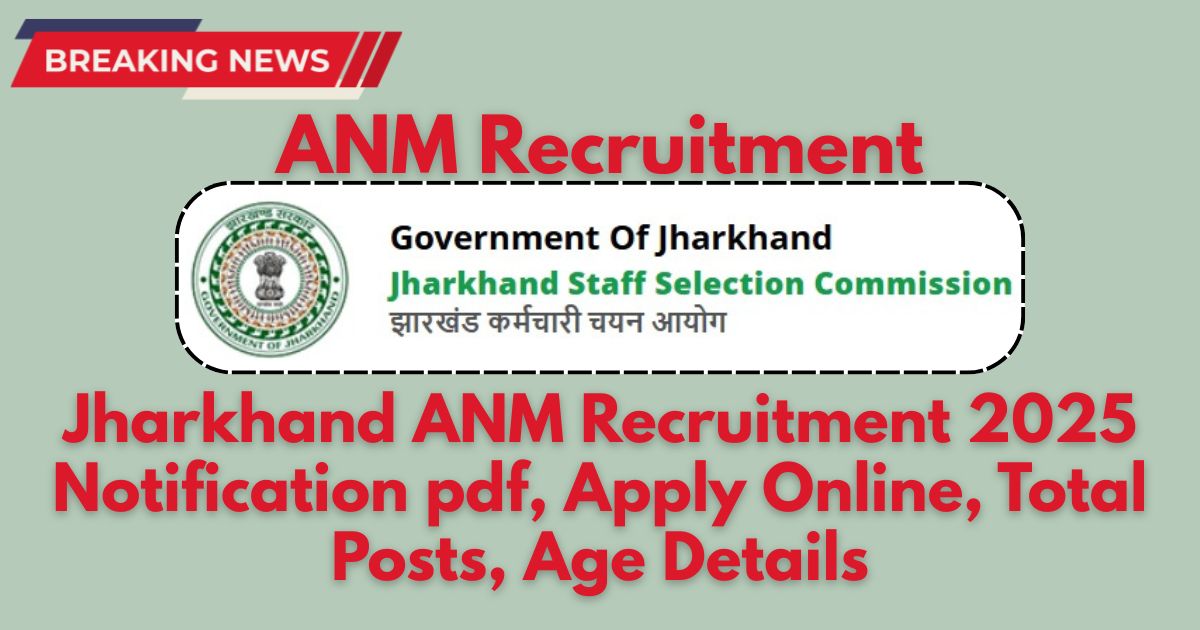 Jharkhand ANM Recruitment 2025 Notification pdf, Apply Online