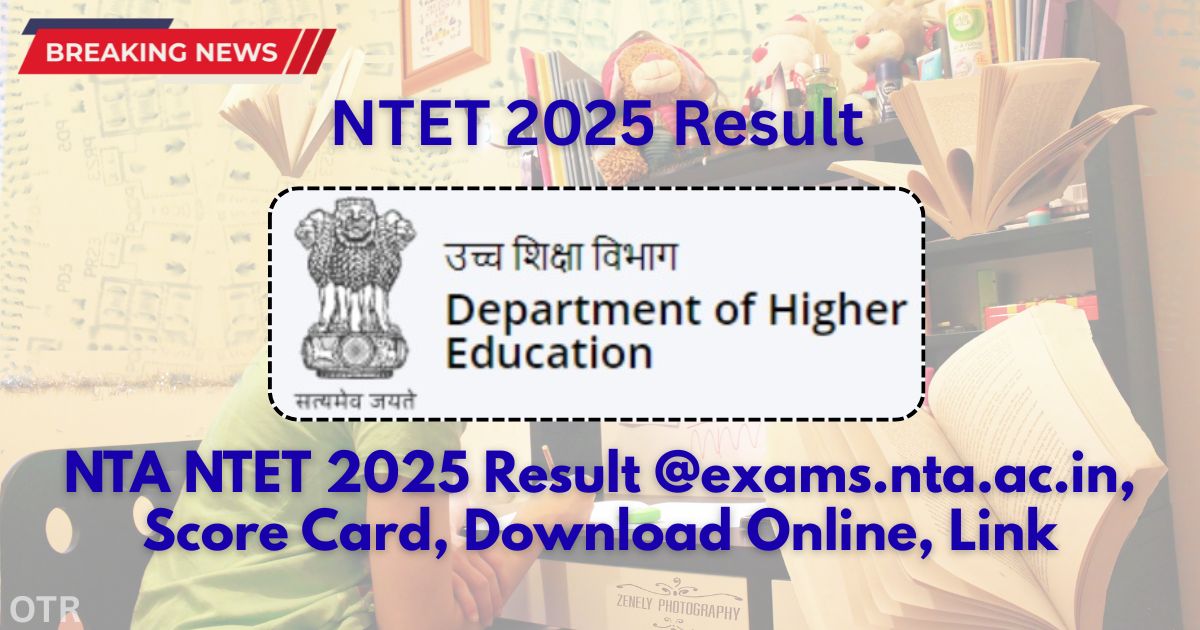 NTA NTET 2025 Result at exams.nta.ac.in