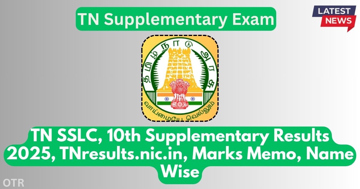 TN SSLC, 10th Supplementary Results 2025, TNresults.nic.in