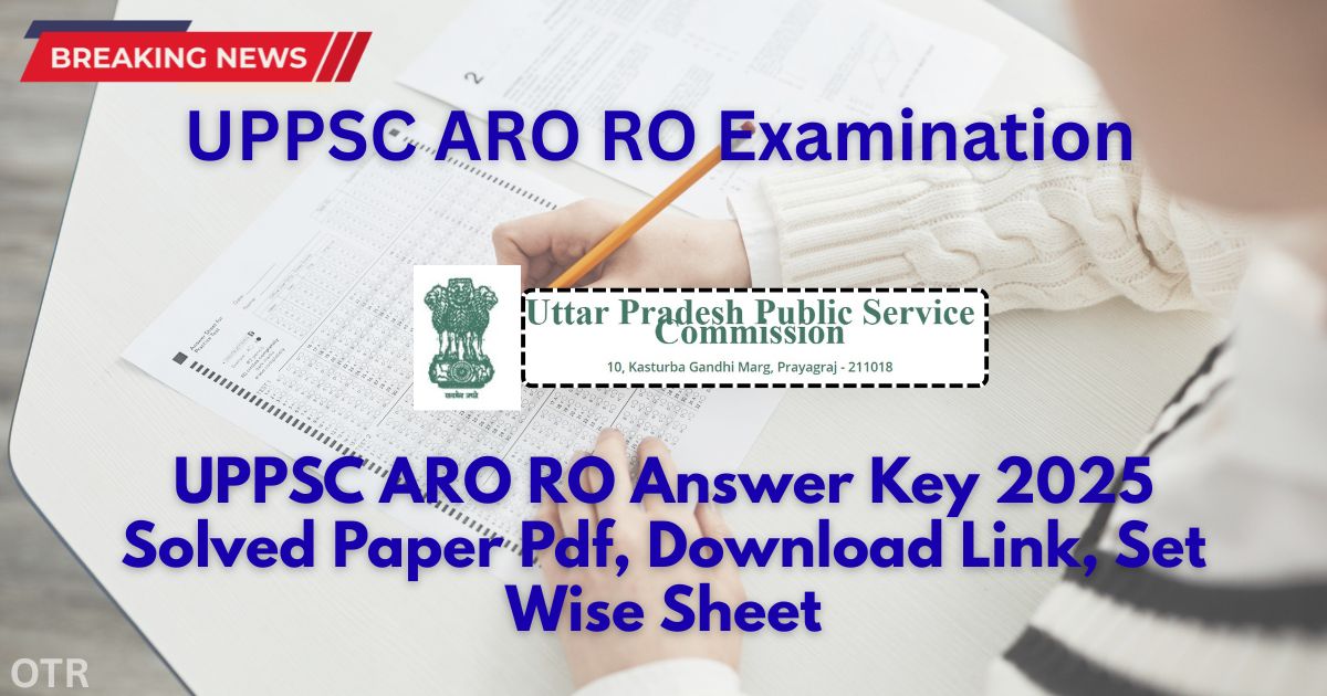 UPPSC ARO RO Answer Key 2025 Solved Paper