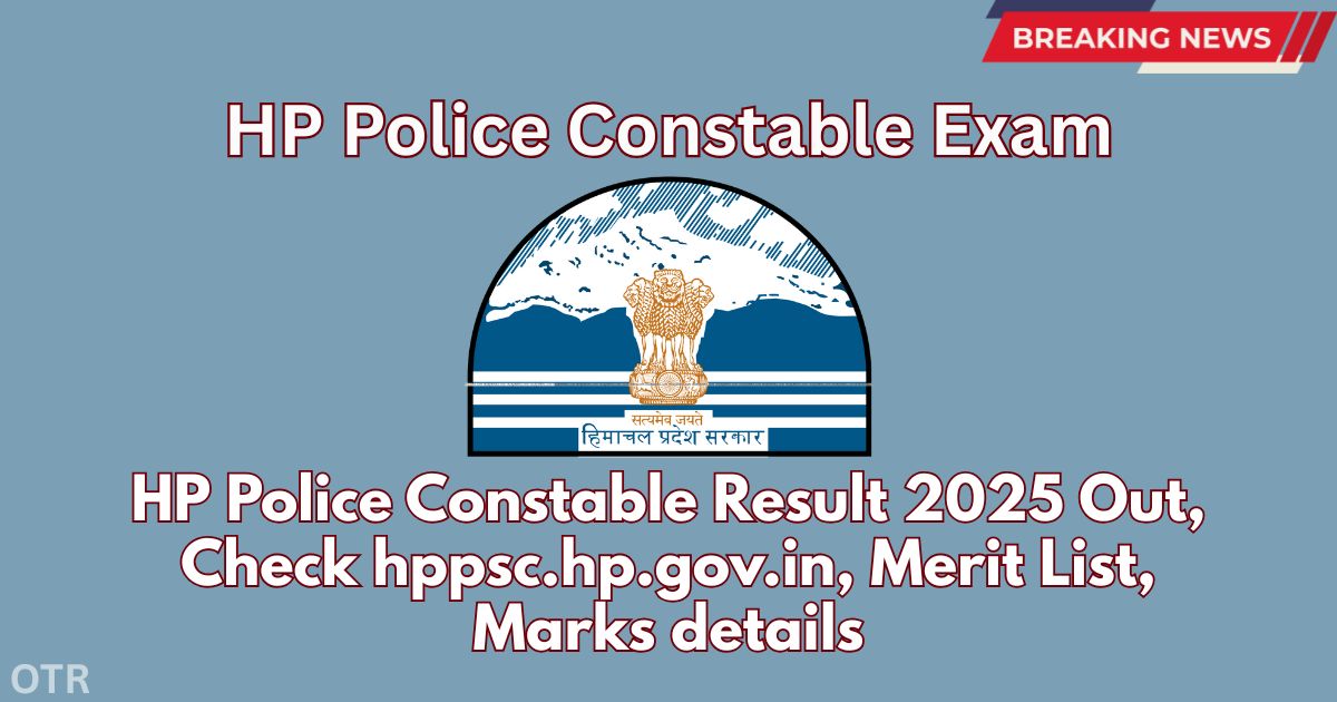 HP Police Constable Result 2025 Out at hppsc.hp.gov.in
