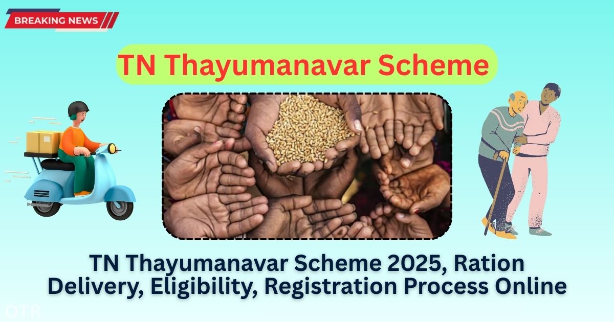 TN Thayumanavar Scheme 2025, Ration Delivery