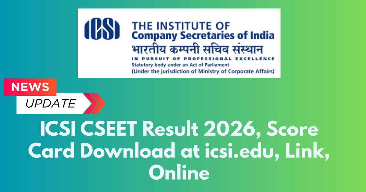 ICSI CSEET Result 2026, Score Card Download
