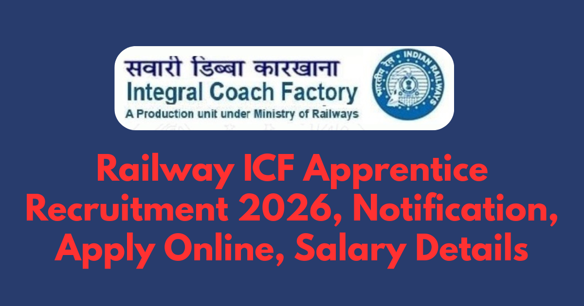 Railway ICF Apprentice Recruitment 2026, Notification