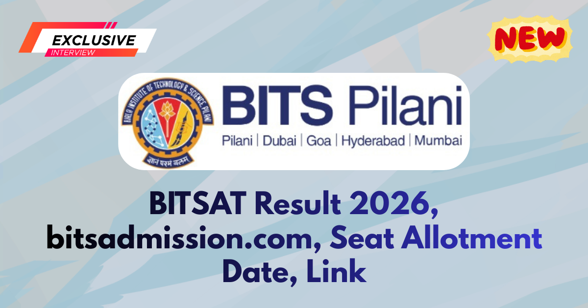 BITSAT Result 2026, bitsadmission.com