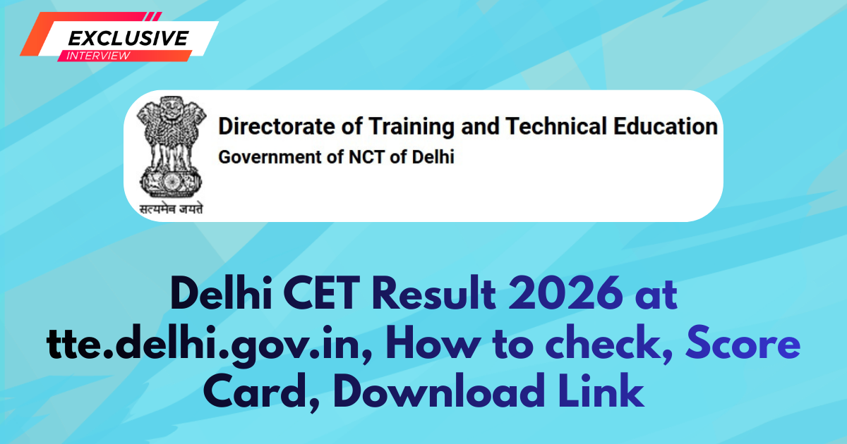 Delhi CET Result 2026 at tte.delhi.gov.in