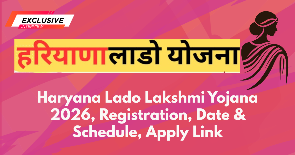 Haryana Lado Lakshmi Yojana 2026, Registration