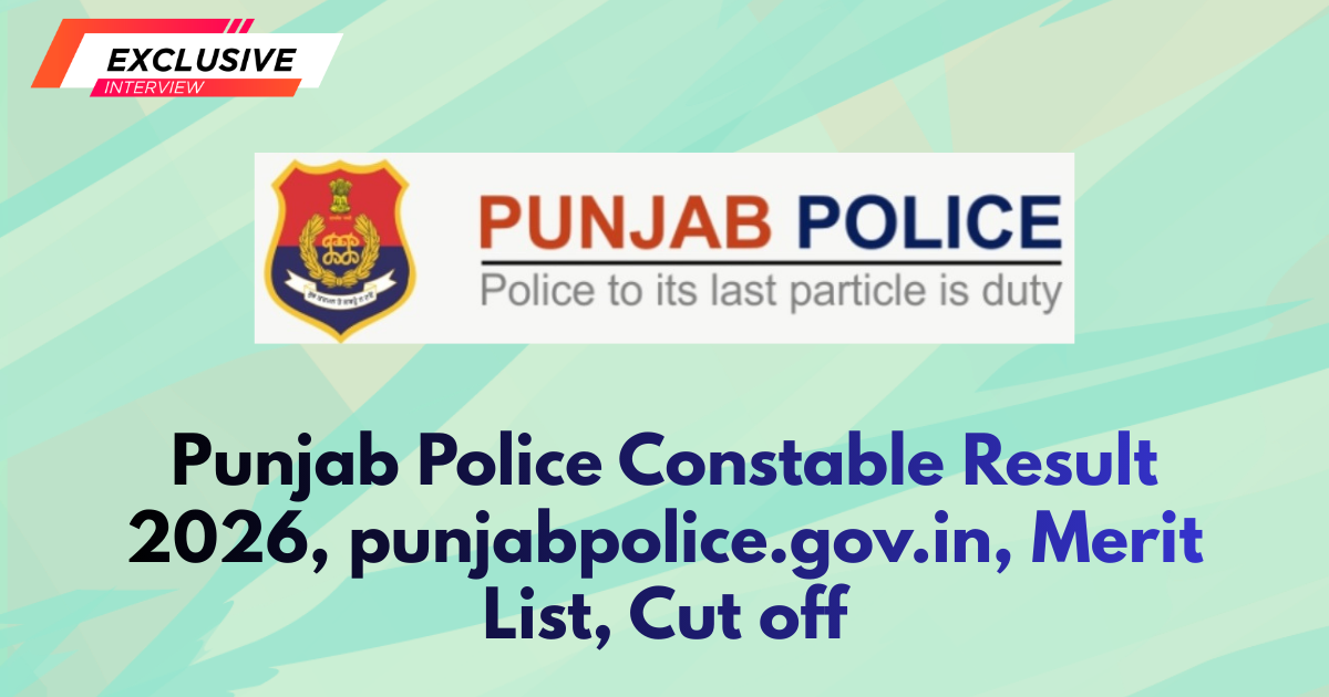 Punjab Police Constable Result 2026, punjabpolice.gov.in