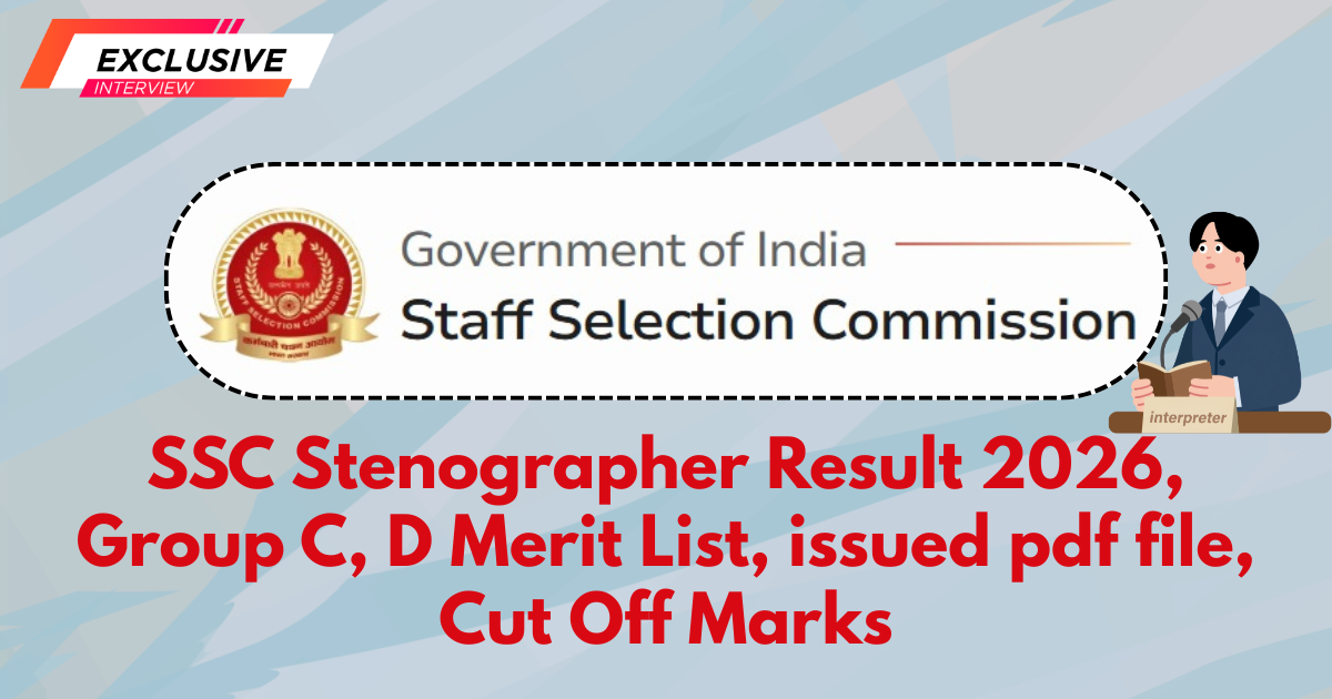 SSC Stenographer Result 2026, Group C, D Merit List