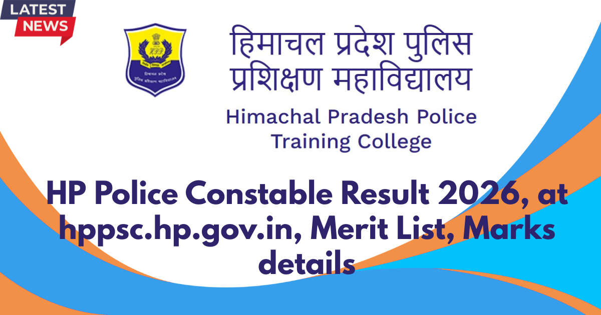 HP Police Constable Result 2026, at hppsc.hp.gov.in