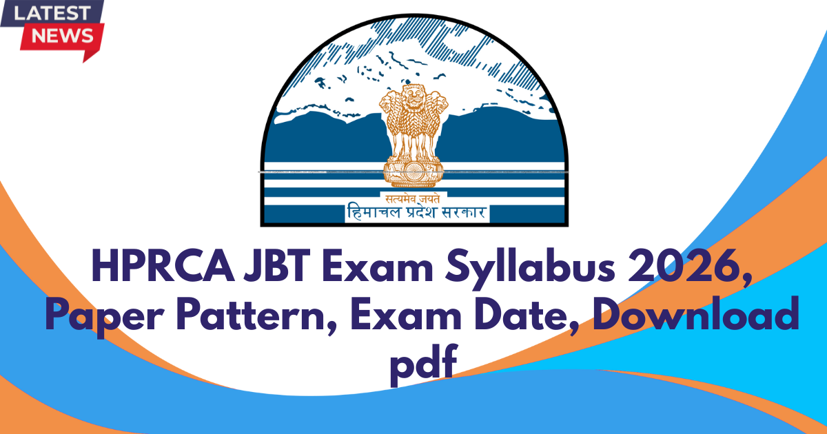 HPRCA JBT Exam Syllabus 2026, Paper Pattern