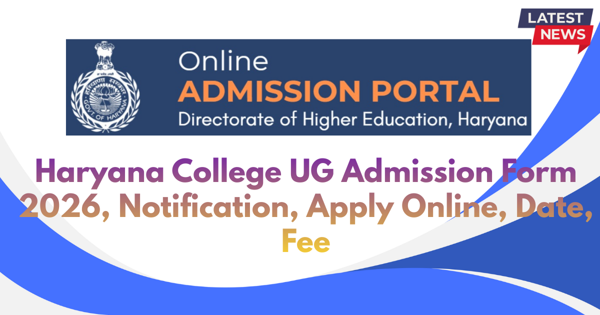 Haryana College UG Admission Form 2026, Notification pdf