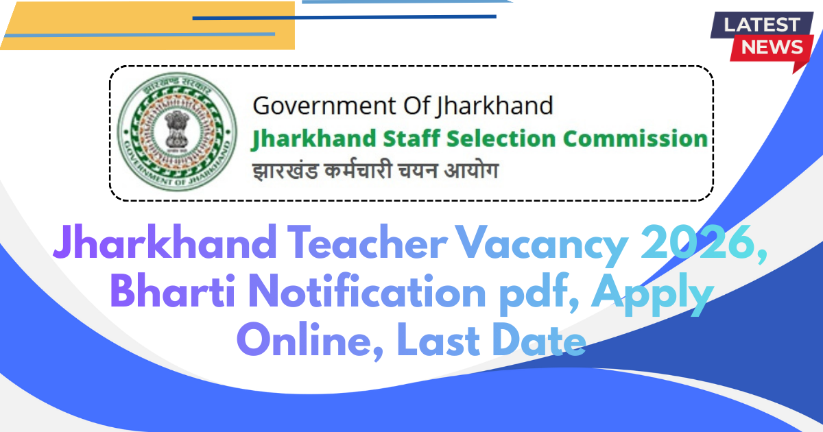Jharkhand Teacher Vacancy 2026, Bharti Notification