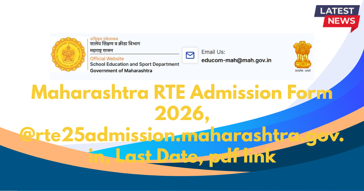 Maharashtra RTE Admission Form 2026, @rte25admission.maharashtra.gov.in