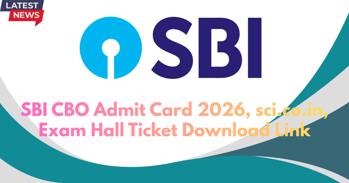 SBI CBO Admit Card 2026, sci.co.in