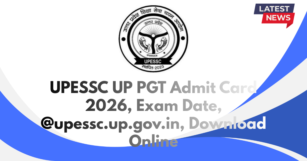 UPESSC UP PGT Admit Card 2026, upessc.up.gov.in