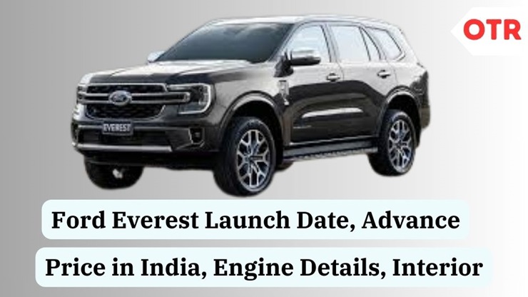 Ford Everest Launch Date, Advance Booking, Price in India, Engine Details, Interior