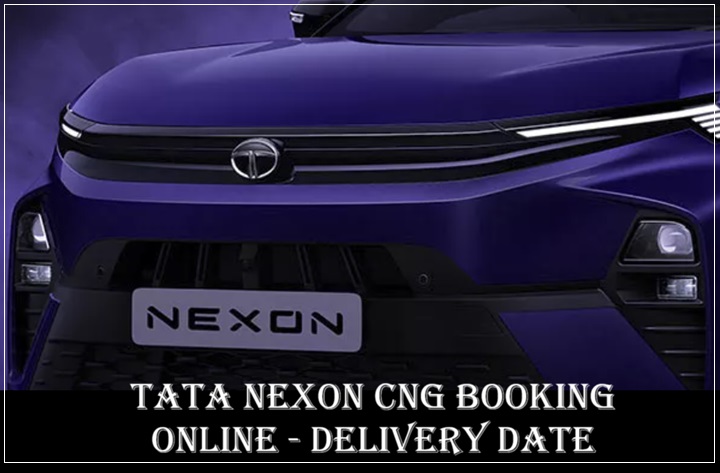 Tata Nexon CNG Booking, Online, Launch Date, Delivery Date