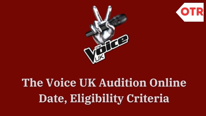 The Voice UK Audition, Schedule Date, Apply Online