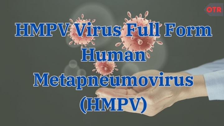 HMPV Virus Full Form, Treatment