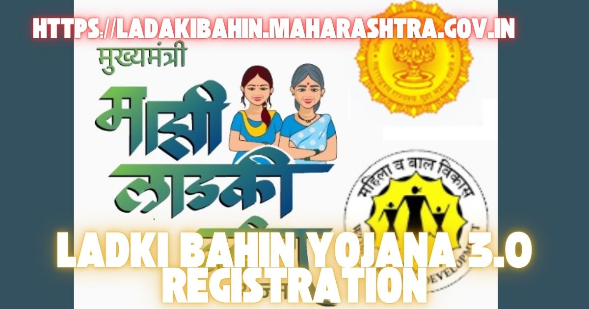 Ladki Bahin Yojana Registration