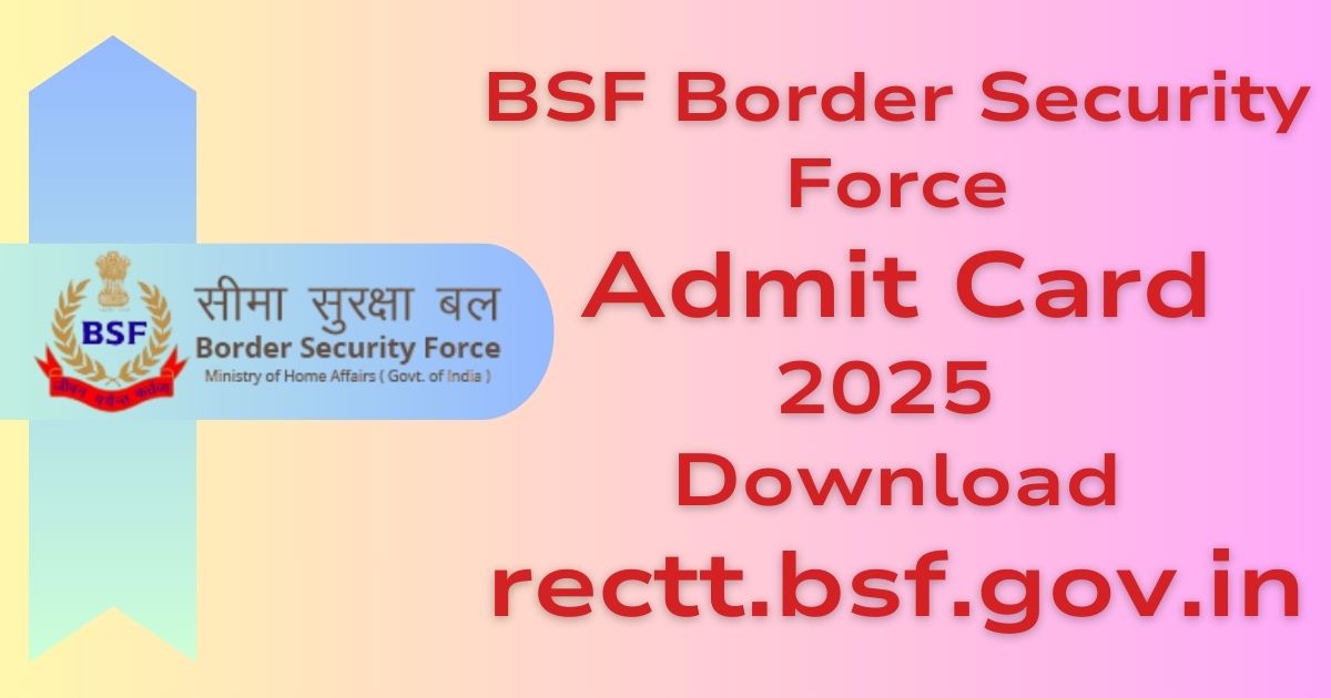 BSF Exam Admit Card Download